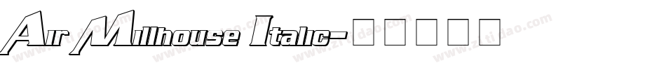Air Millhouse Italic字体转换